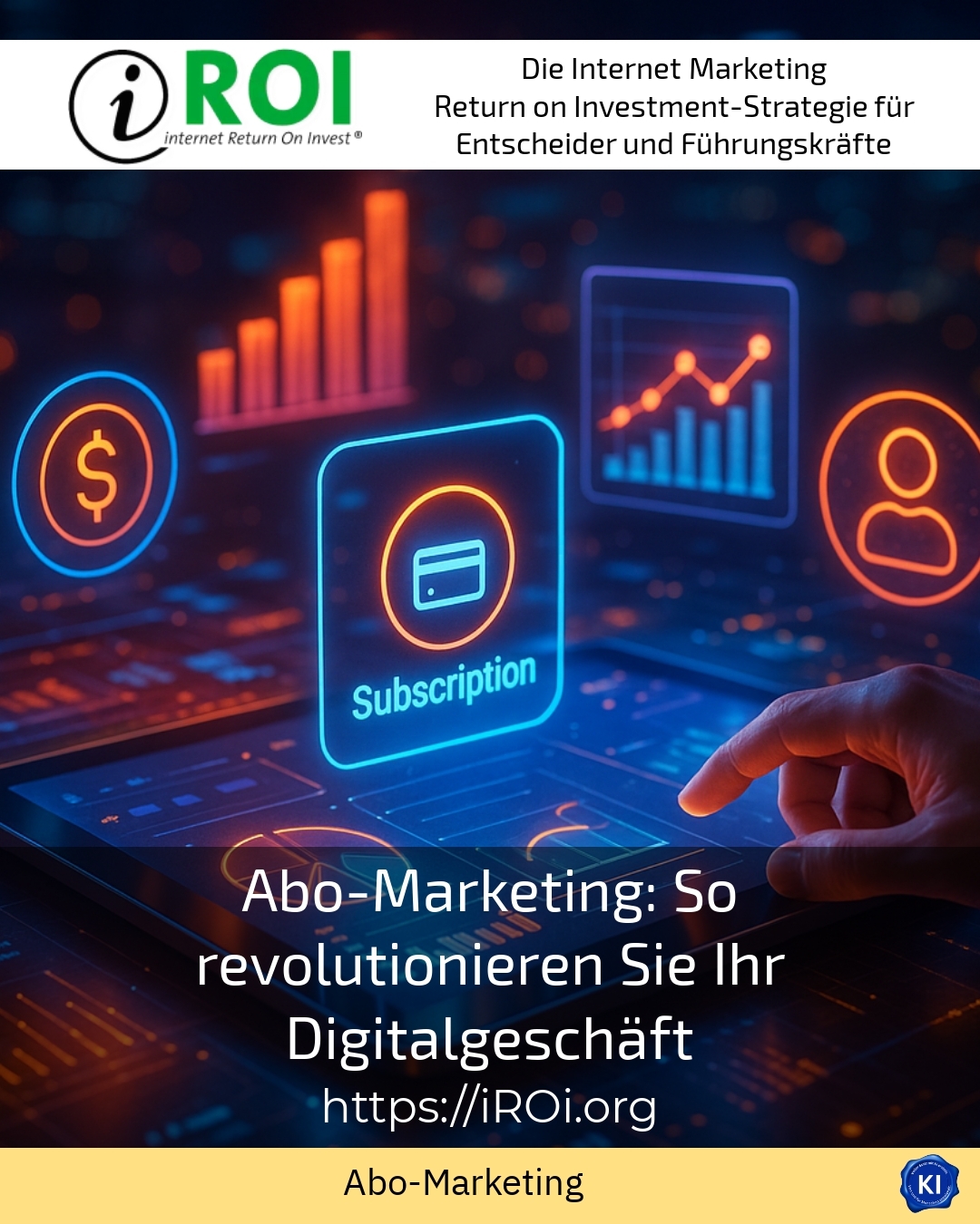 Abo-Marketing: So revolutionieren Sie Ihr Digitalgeschäft 4.9 (700)
