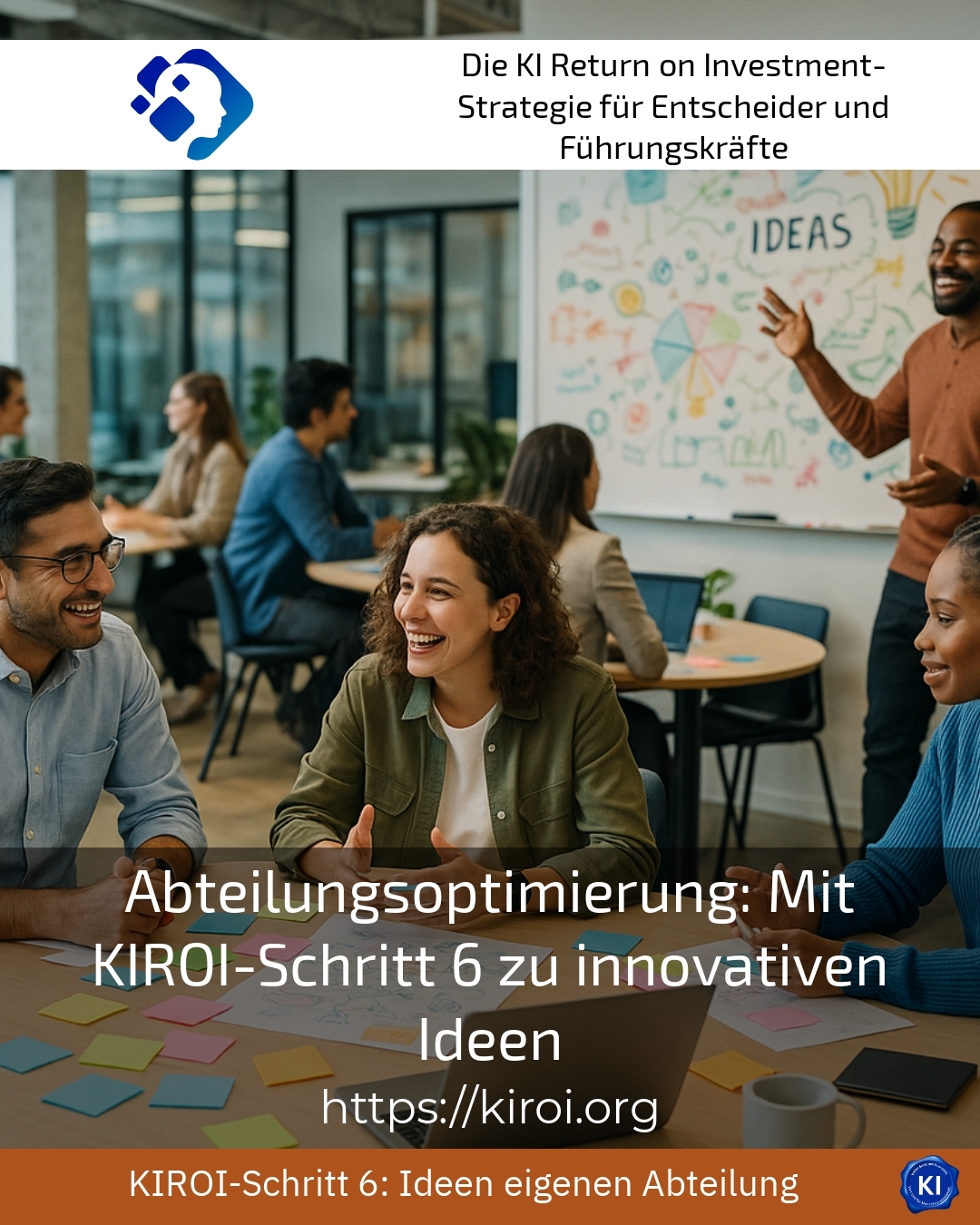 Abteilungsoptimierung: Mit KIROI-Schritt 6 zu innovativen Ideen 4.2 (1074)
