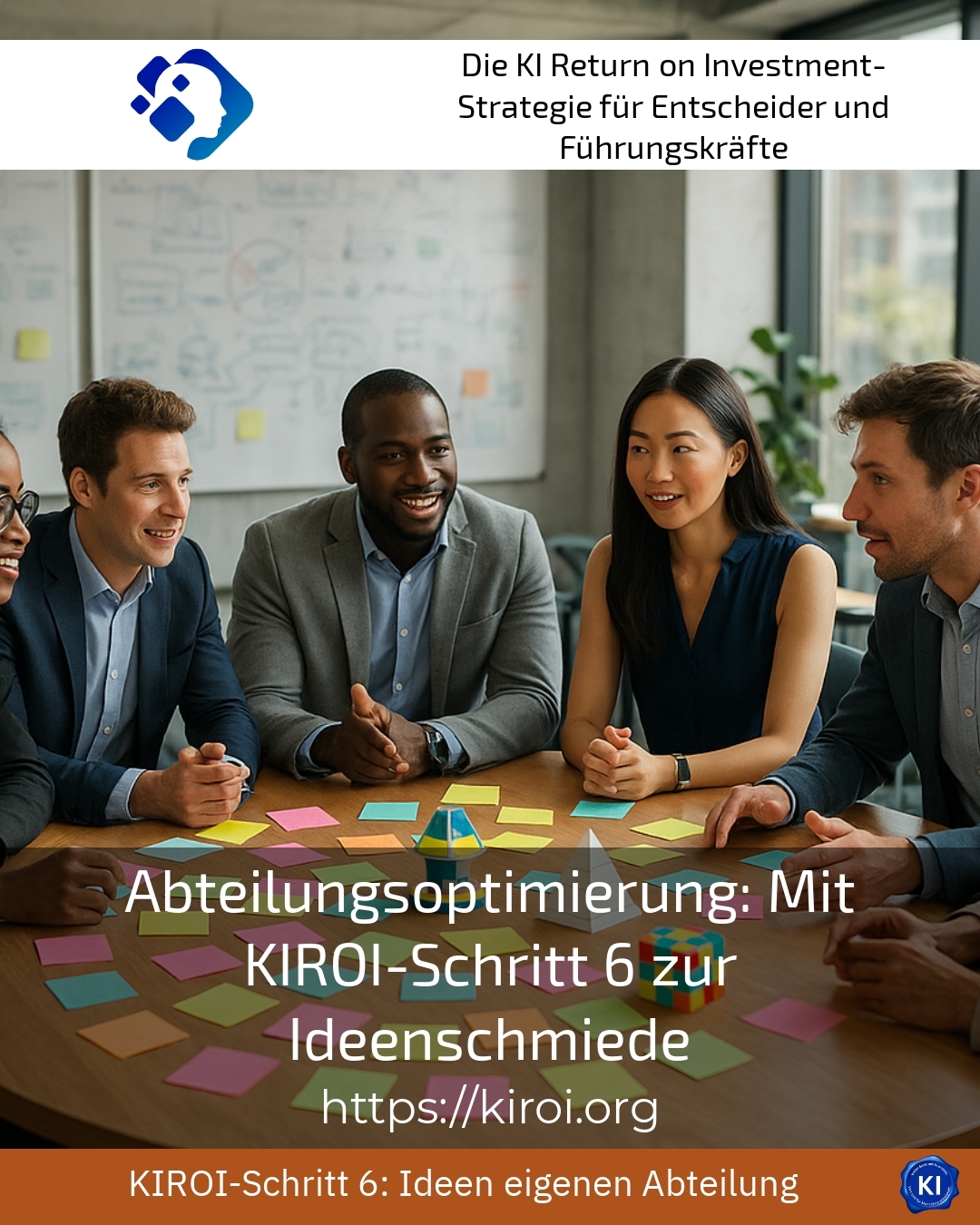 Abteilungsoptimierung: Mit KIROI-Schritt 6 zur Ideenschmiede 4.5 (776)
