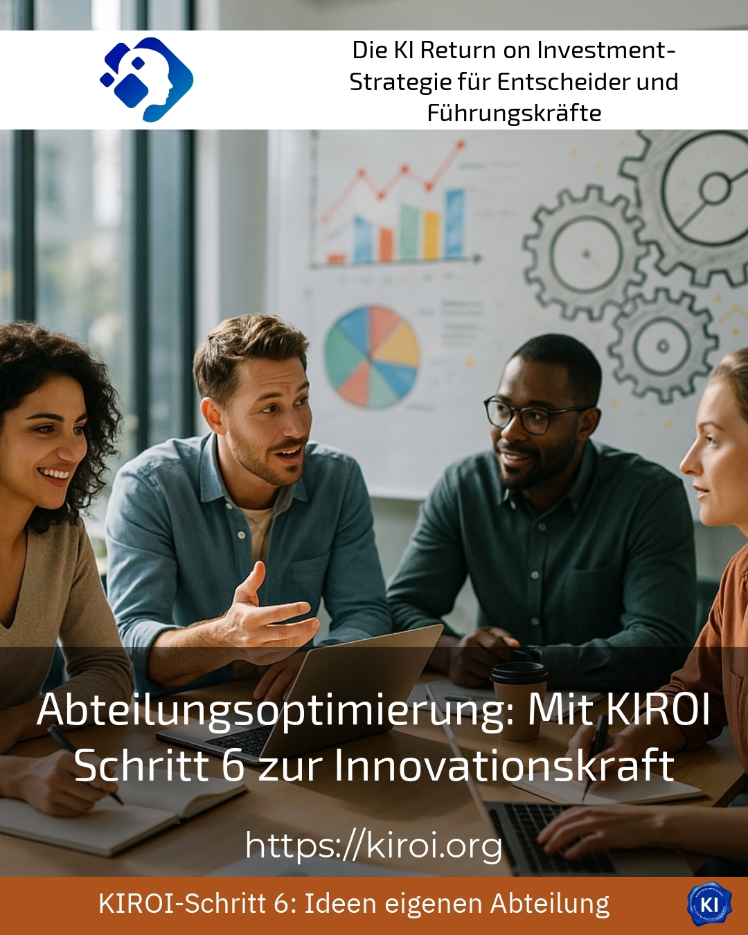Abteilungsoptimierung: Mit KIROI Schritt 6 zur Innovationskraft 4.6 (473)