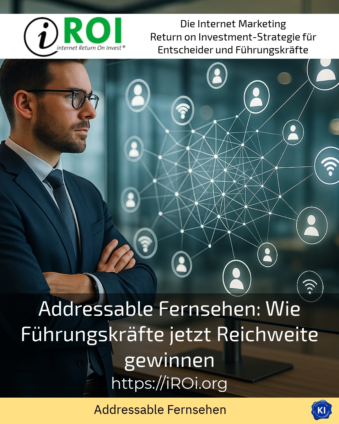 Addressable Fernsehen: Wie Führungskräfte jetzt Reichweite gewinnen 4.6 (500)