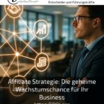 Affiliate Strategie: Die geheime Wachstumschance für Ihr Business