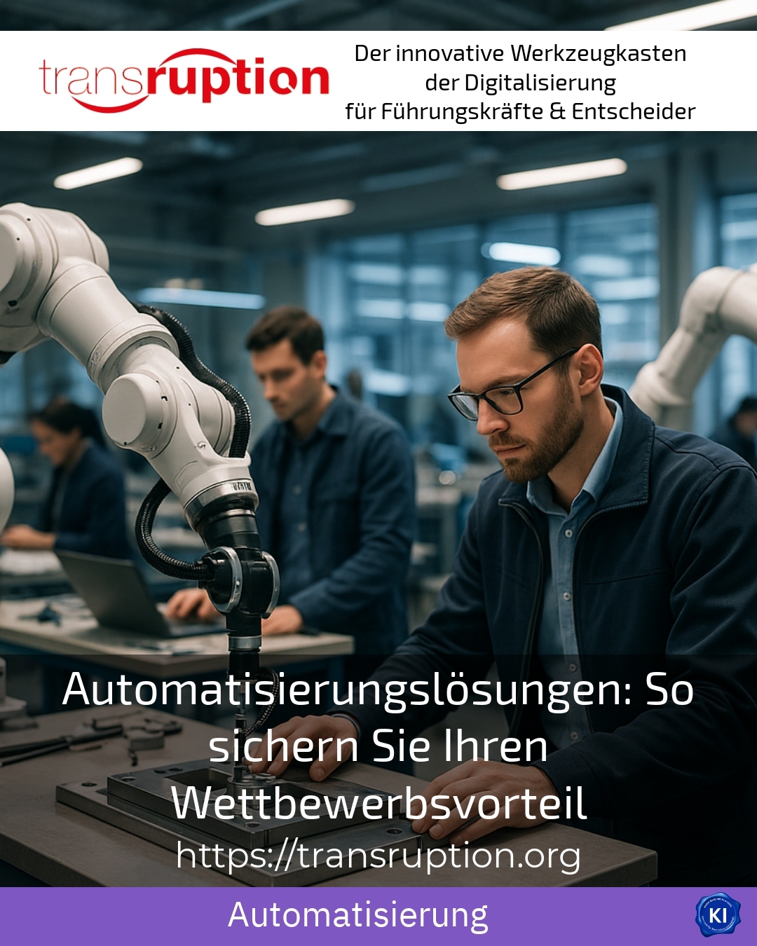 Automatisierungslösungen: So sichern Sie Ihren Wettbewerbsvorteil 4.6 (623)