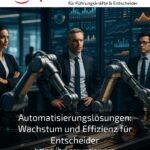 Automatisierungslösungen: Wachstum und Effizienz für Entscheider