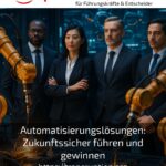 Automatisierungslösungen: Zukunftssicher führen und gewinnen