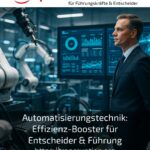 Automation Technology: Efficiency Boosters for Decision-Makers & Leaders
