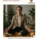 Ayurveda Therapie: Das Geheimnis effektiver Führungskräfte