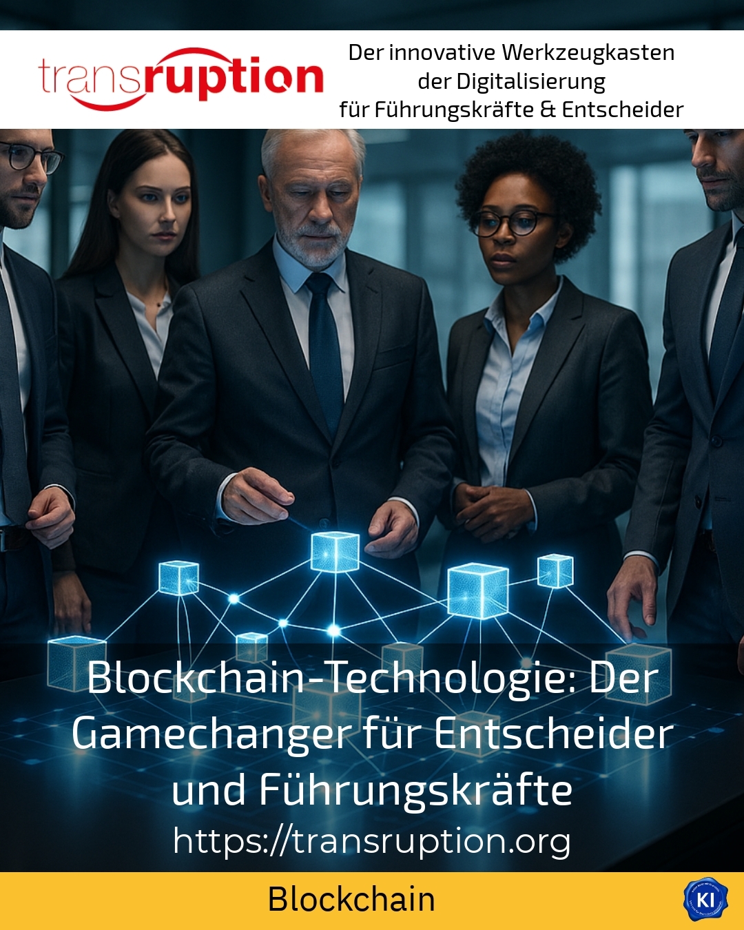 Blockchain-Technologie: Der Gamechanger für Entscheider und Führungskräfte 4.7 (1007)