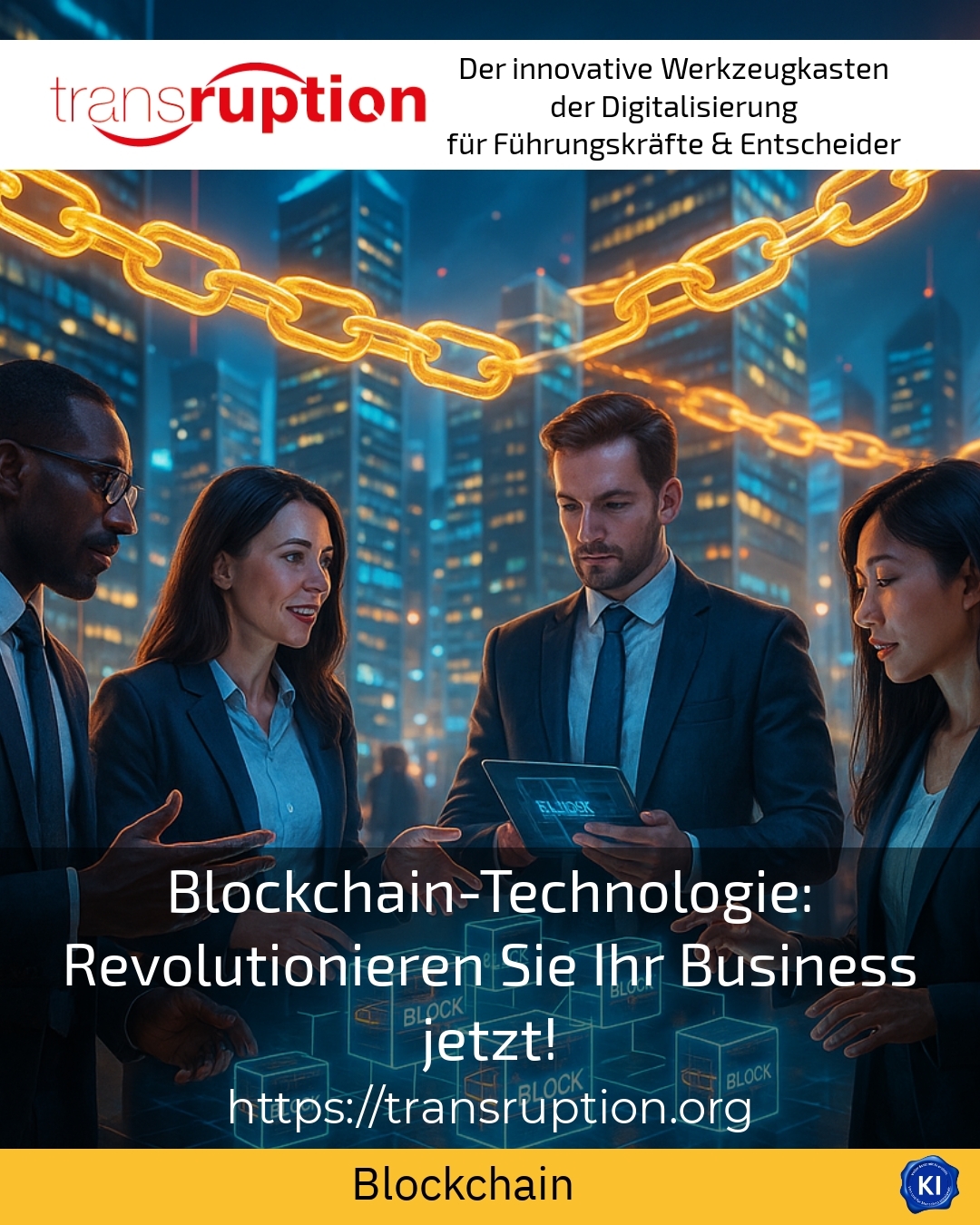 Blockchain-Technologie: Revolutionieren Sie Ihr Business jetzt! 4.5 (1465)