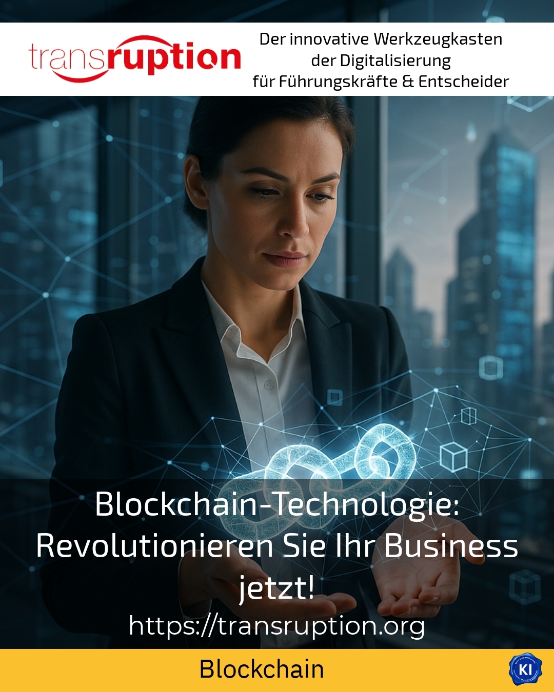 Blockchain-Technologie: Revolutionieren Sie Ihr Business jetzt! 4.7 (1168)