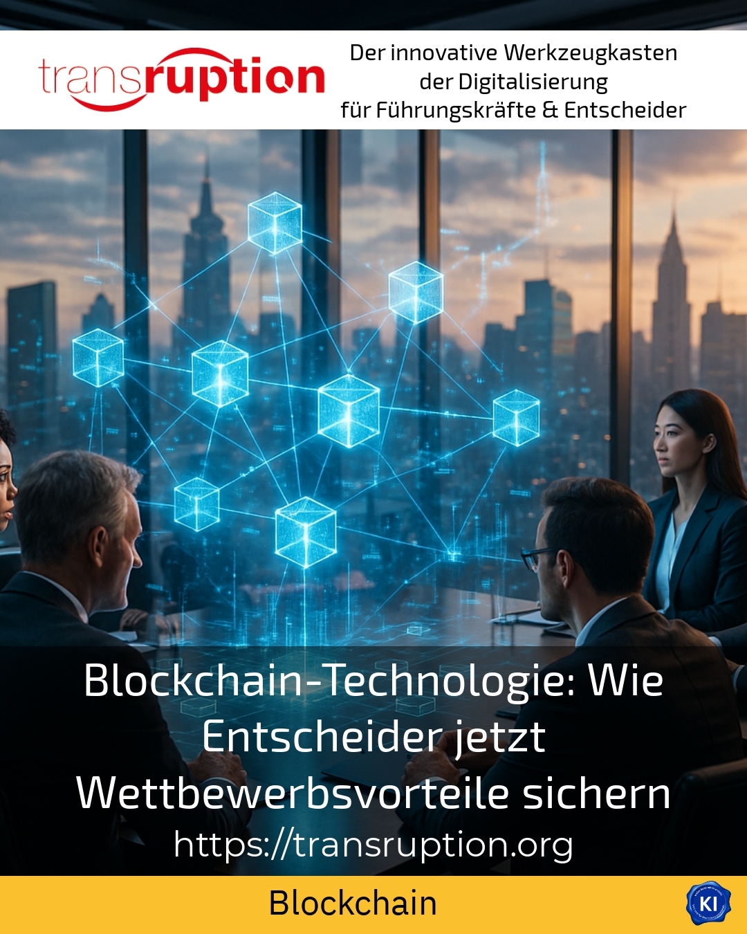Blockchain-Technologie: Wie Entscheider jetzt Wettbewerbsvorteile sichern 4.9 (678)