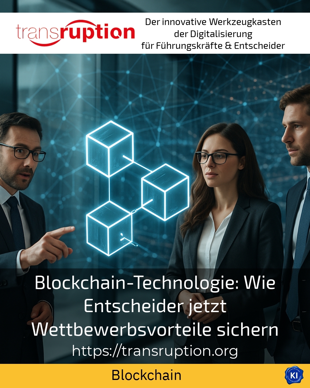 Blockchain-Technologie: Wie Entscheider jetzt Wettbewerbsvorteile sichern 4 (967)