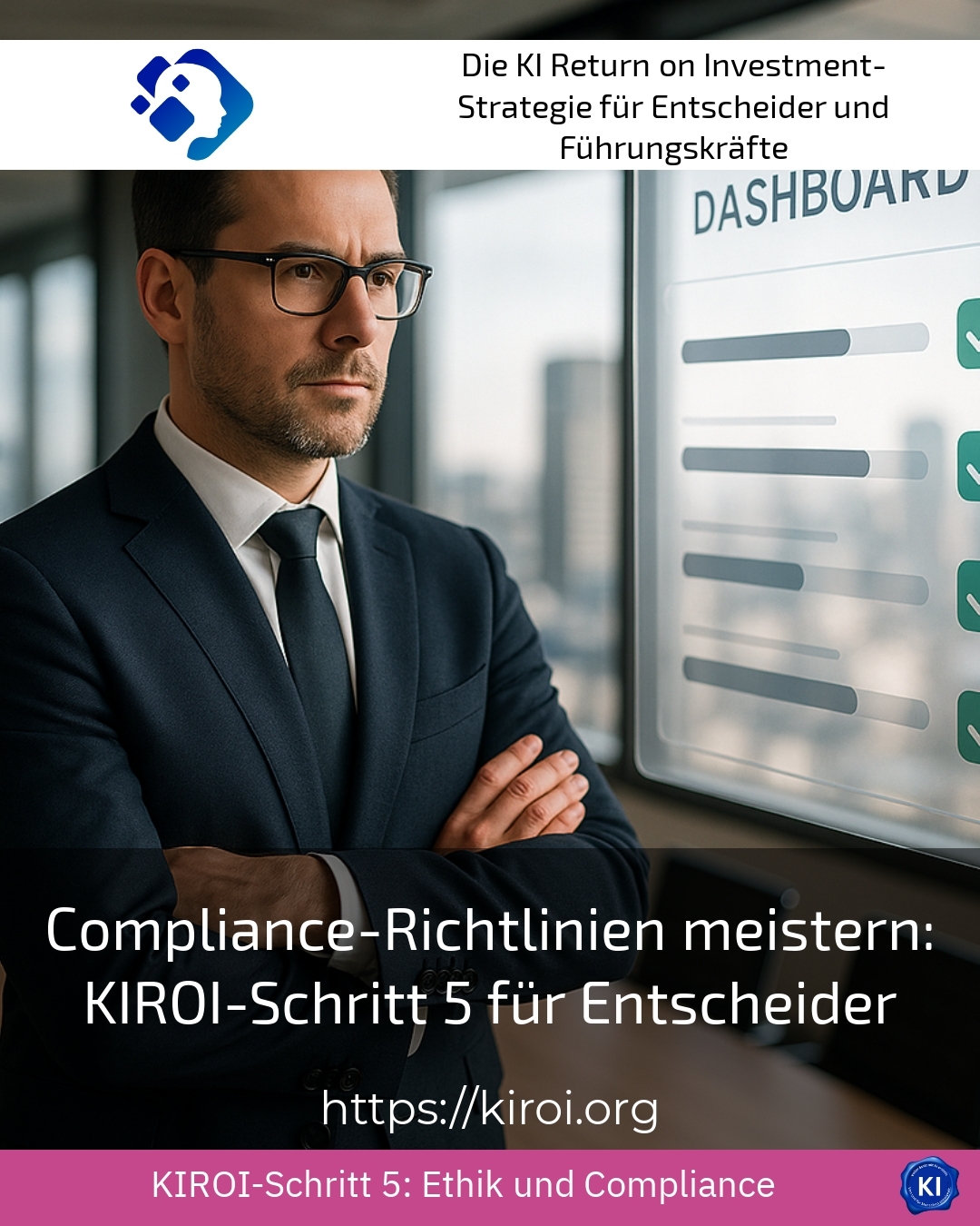 Compliance-Richtlinien meistern: KIROI-Schritt 5 für Entscheider 4.4 (1577)