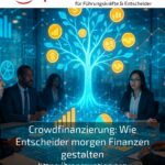 Crowdfunding: How decision-makers shape tomorrow's finances