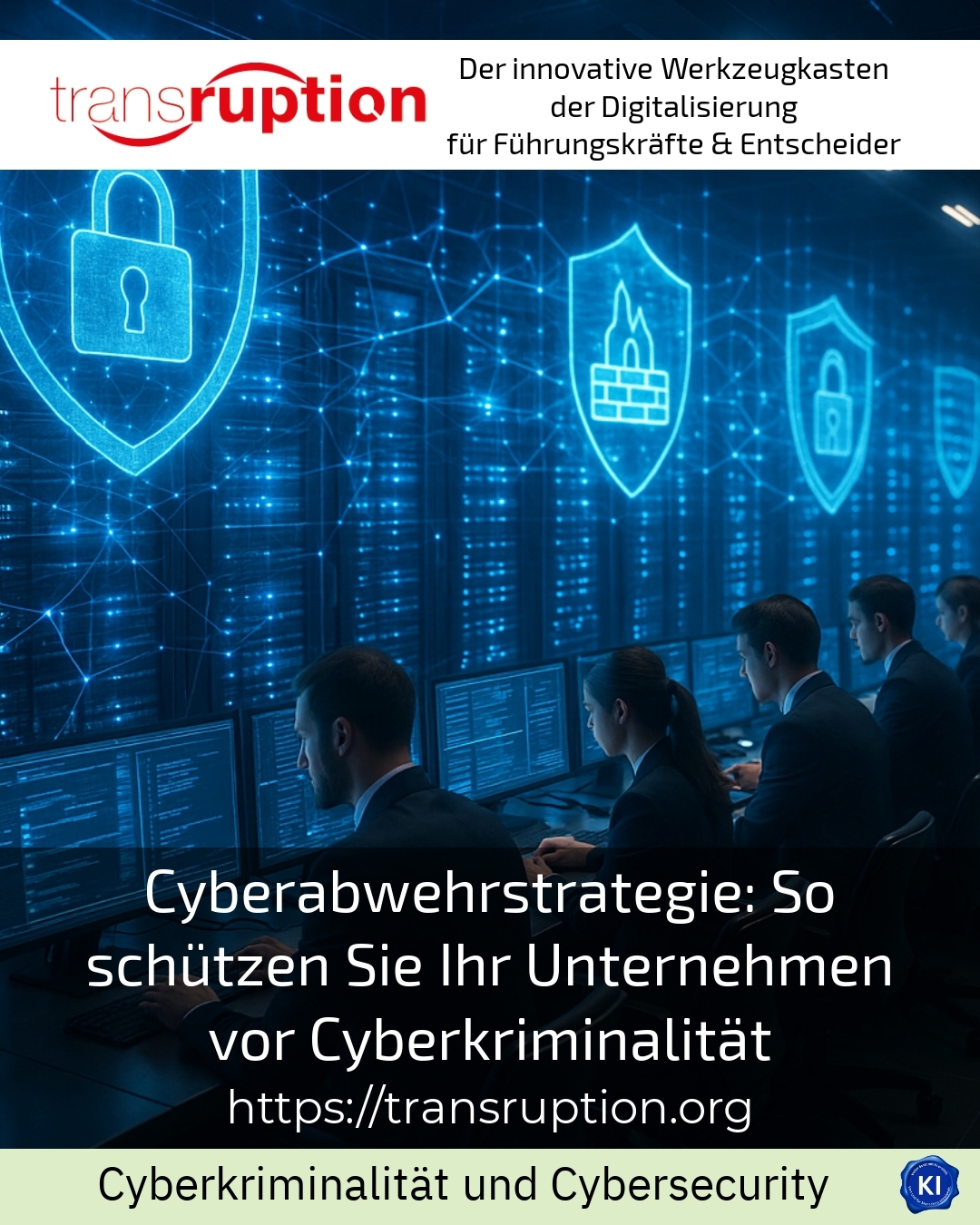 Cyberabwehrstrategie: So schützen Sie Ihr Unternehmen vor Cyberkriminalität 4.7 (506)