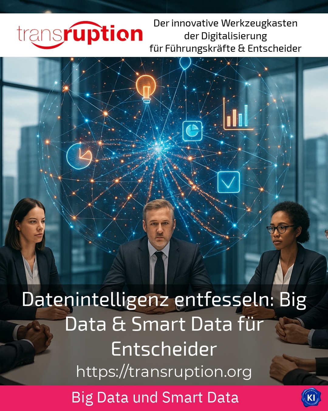 Datenintelligenz entfesseln: Big Data & Smart Data für Entscheider 4.8 (1315)