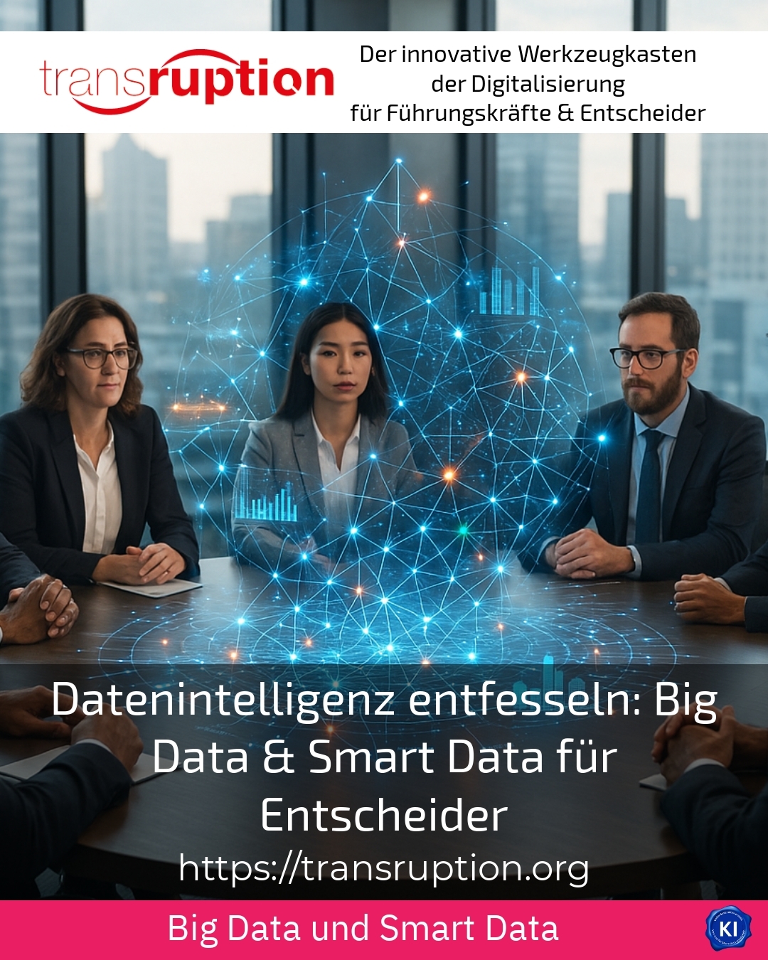 Datenintelligenz entfesseln: Big Data & Smart Data für Entscheider 5 (752)