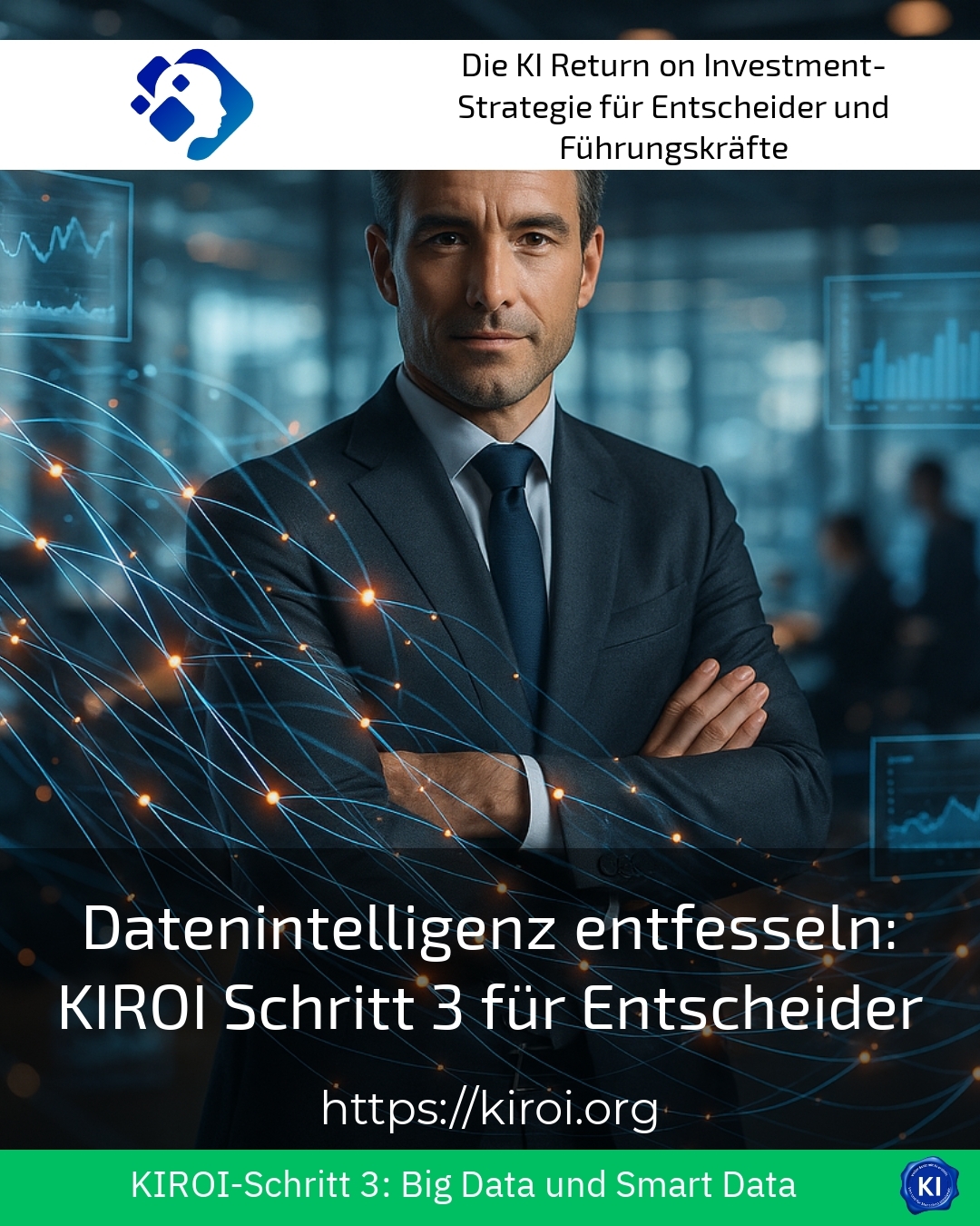 Datenintelligenz entfesseln: KIROI Schritt 3 für Entscheider 4.5 (624)