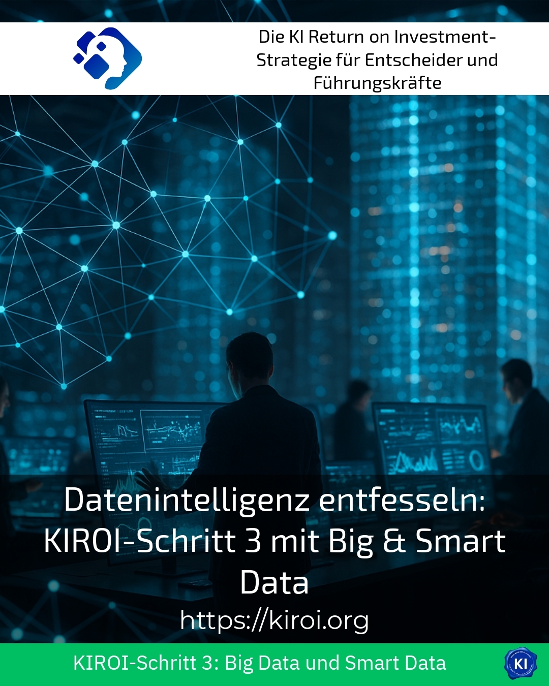 Datenintelligenz entfesseln: KIROI-Schritt 3 mit Big & Smart Data 4.9 (1495)