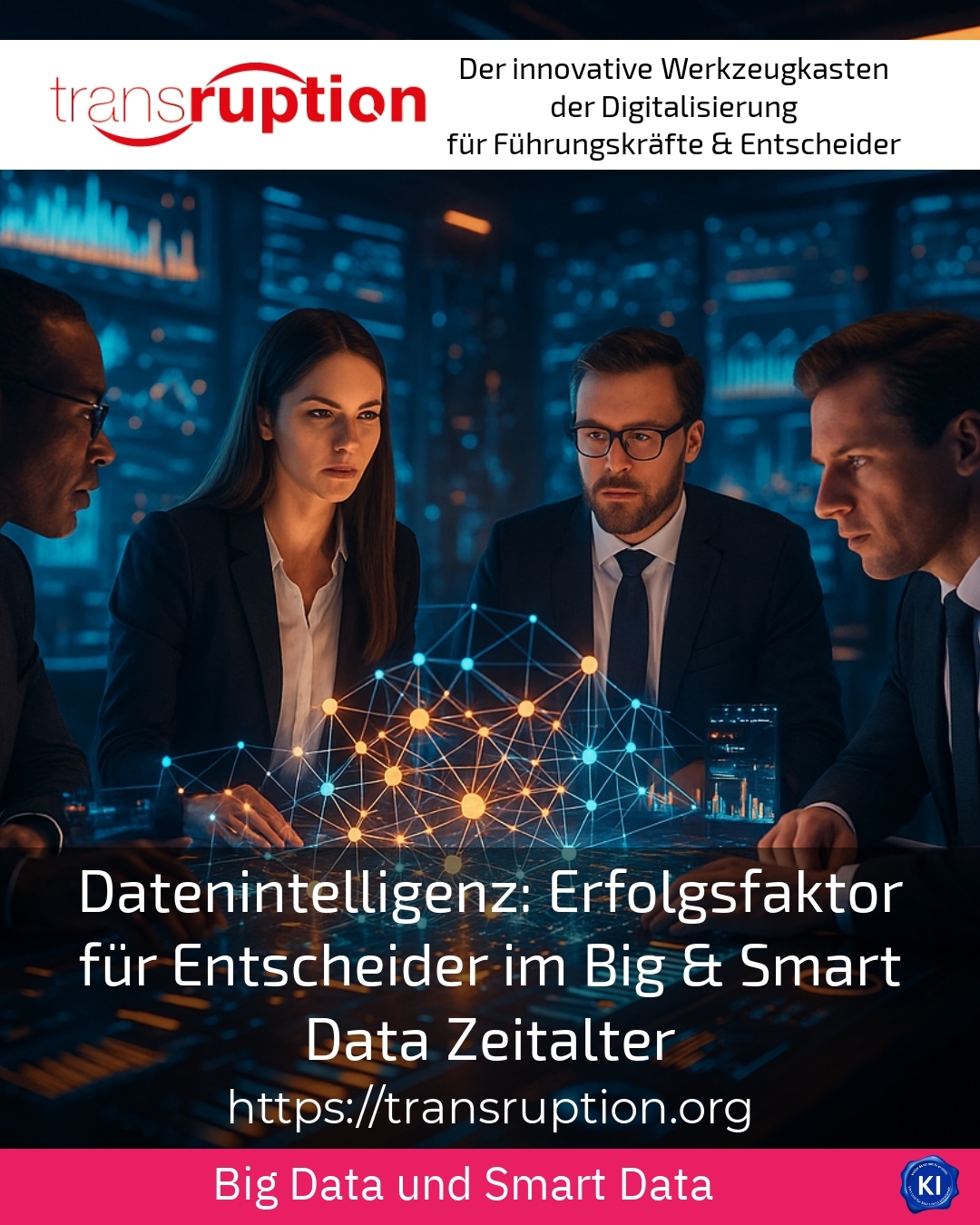 Datenintelligenz: Erfolgsfaktor für Entscheider im Big & Smart Data Zeitalter 4.1 (1098)