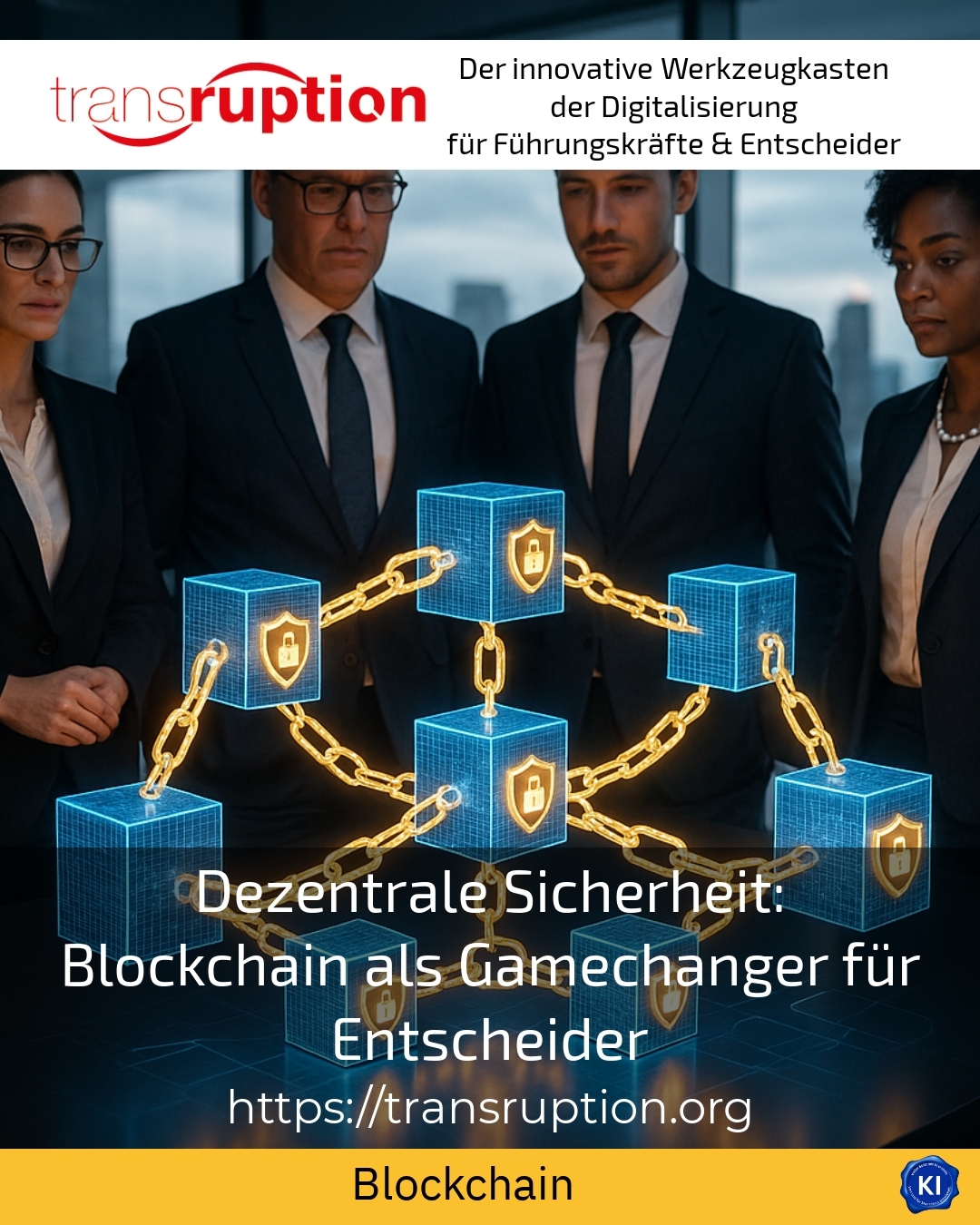 Dezentrale Sicherheit: Blockchain als Gamechanger für Entscheider 4.7 (1347)