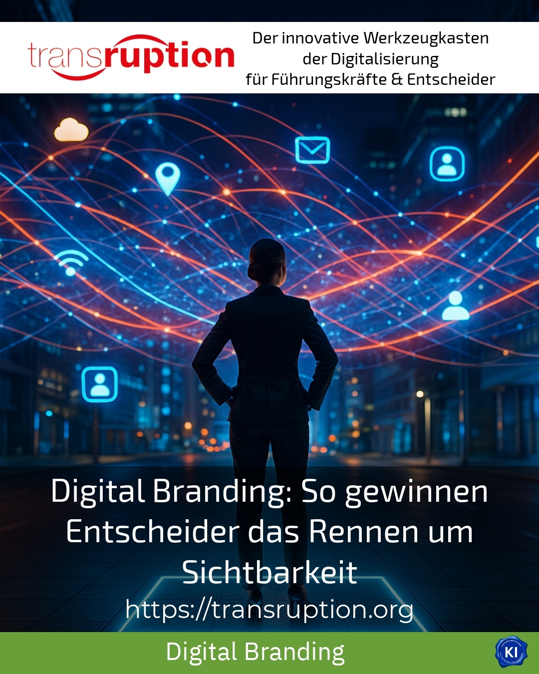Digital Branding: So gewinnen Entscheider das Rennen um Sichtbarkeit 4.8 (704)