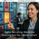Digital Recruiting: Wie Active Sourcing Ihre Top-Talente sichert