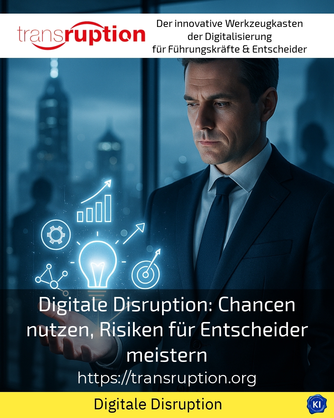 Digitale Disruption: Chancen nutzen, Risiken für Entscheider meistern 4.2 (761)
