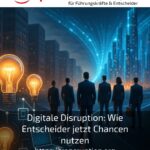 Digital disruption: How decision-makers are seizing opportunities now