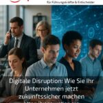 Digital disruption: How to future-proof your company now