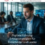 Digital Leadership: Success Strategies for Decision-Makers and Leaders