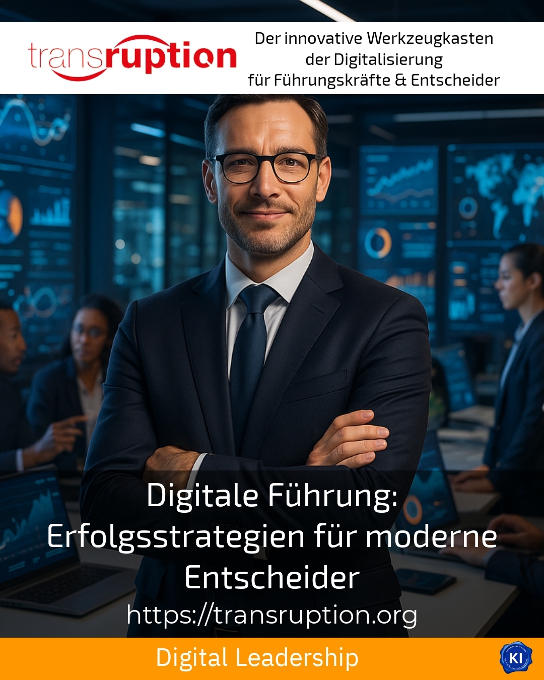 Digitale Führung: Erfolgsstrategien für moderne Entscheider 4.4 (1209)