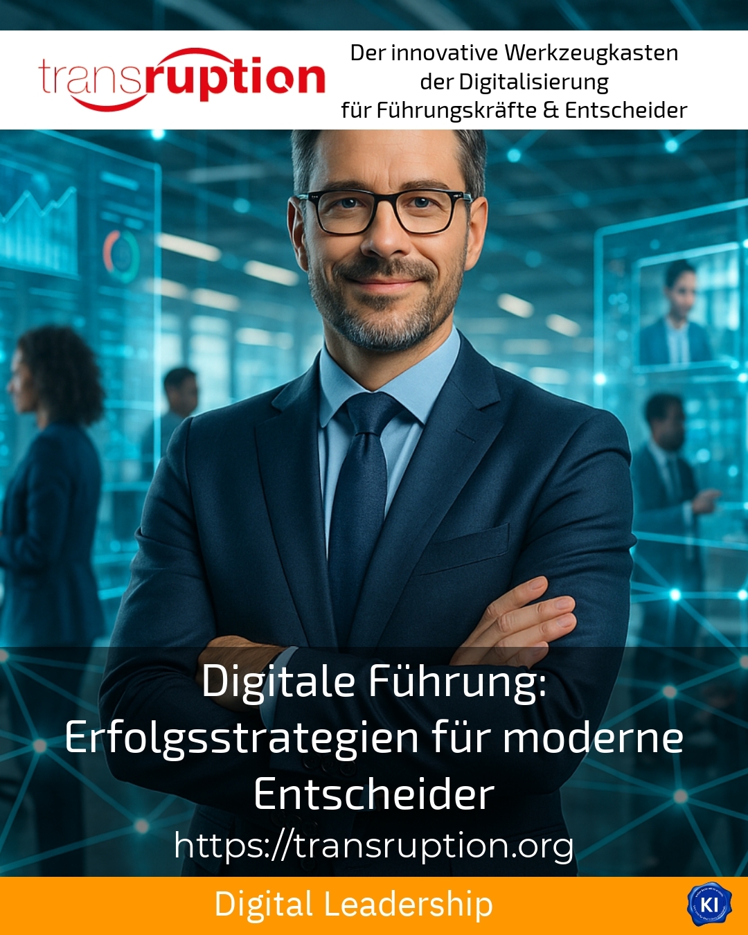 Digitale Führung: Erfolgsstrategien für moderne Entscheider 4.8 (1420)