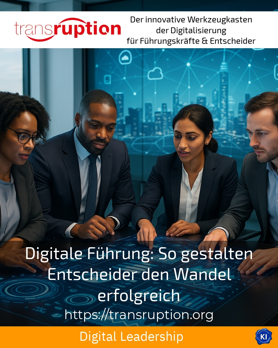 Digitale Führung: So gestalten Entscheider den Wandel erfolgreich 4.8 (595)
