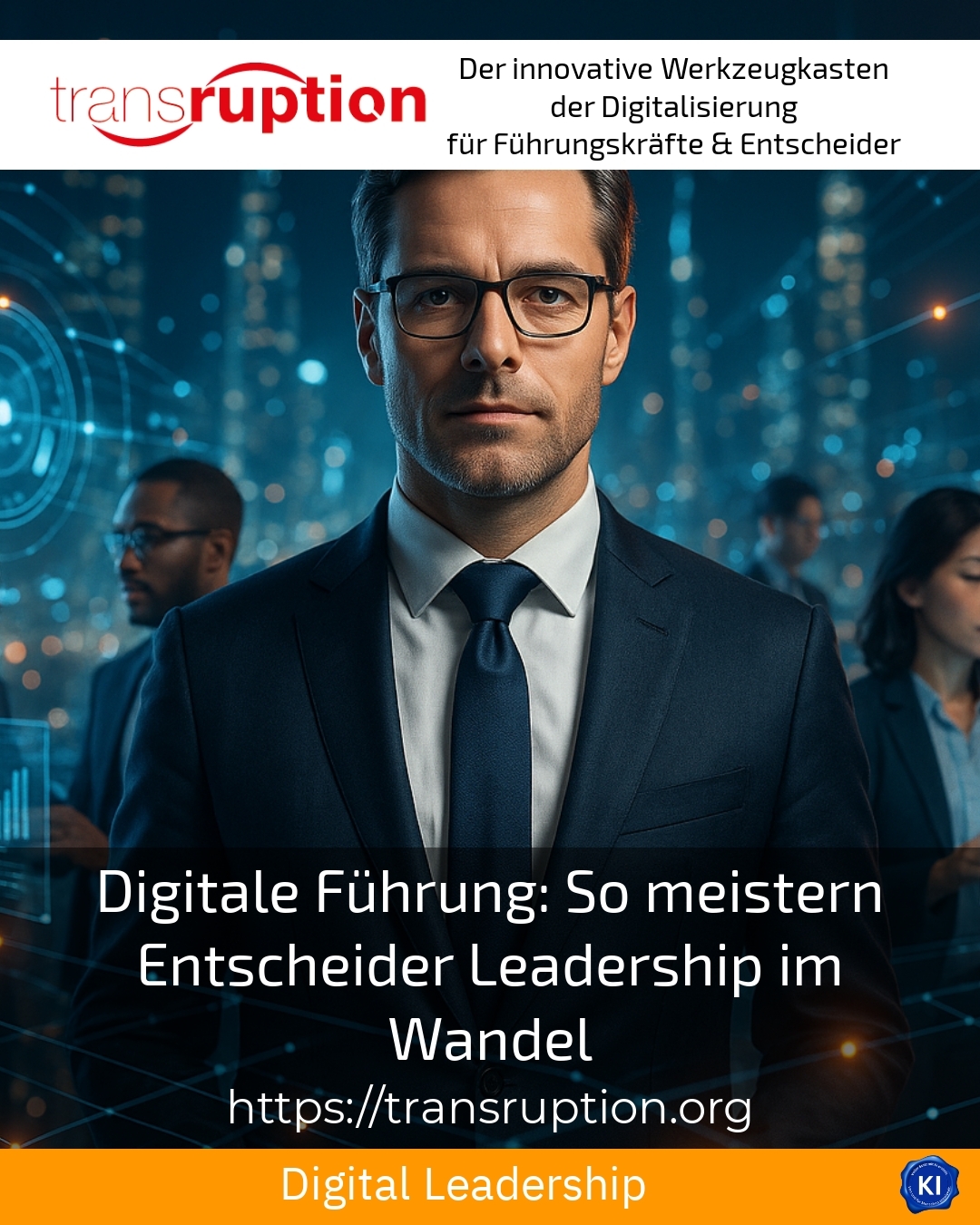 Digitale Führung: So meistern Entscheider Leadership im Wandel 4.8 (1652)