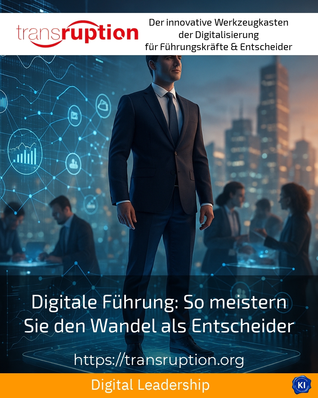 Digitale Führung: So meistern Sie den Wandel als Entscheider 4.8 (798)