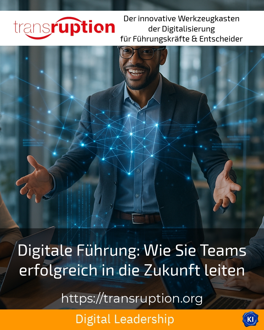 Digitale Führung: Wie Sie Teams erfolgreich in die Zukunft leiten 4.2 (1465)