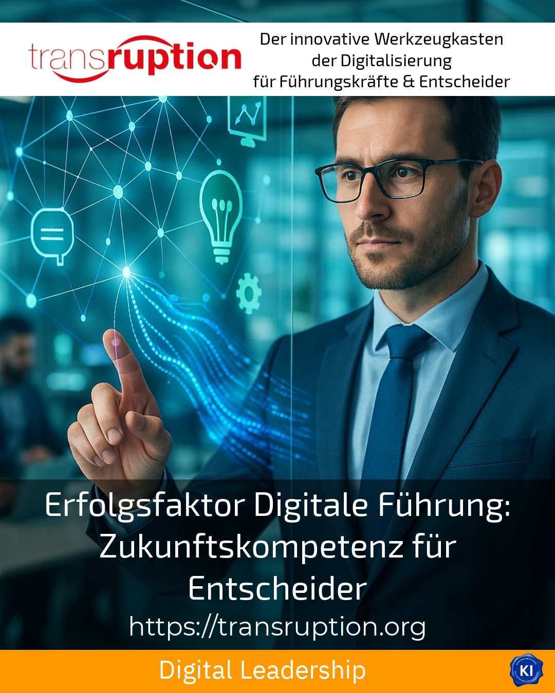 Erfolgsfaktor Digitale Führung: Zukunftskompetenz für Entscheider 4.7 (1690)