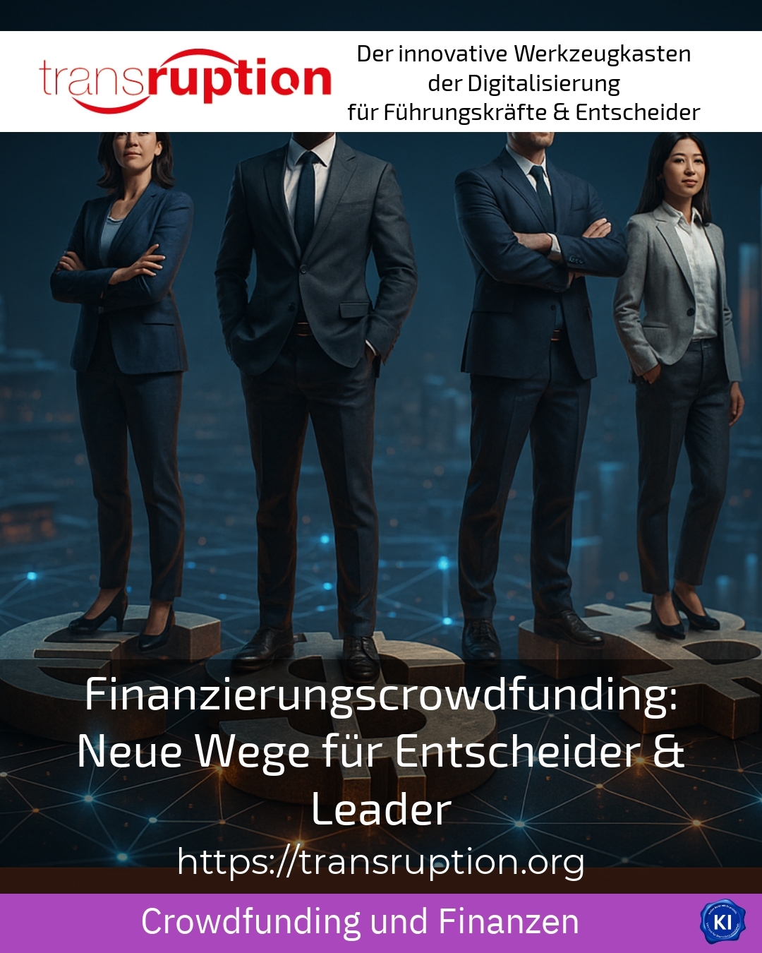 Finanzierungscrowdfunding: Neue Wege für Entscheider & Leader 4.3 (1340)