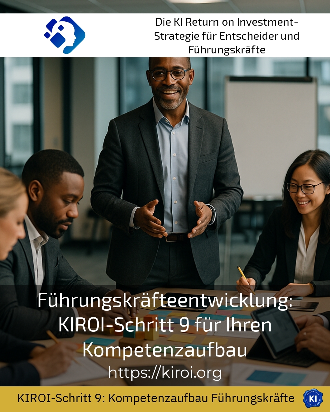 Führungskräfteentwicklung: KIROI-Schritt 9 für Ihren Kompetenzaufbau 4.3 (746)