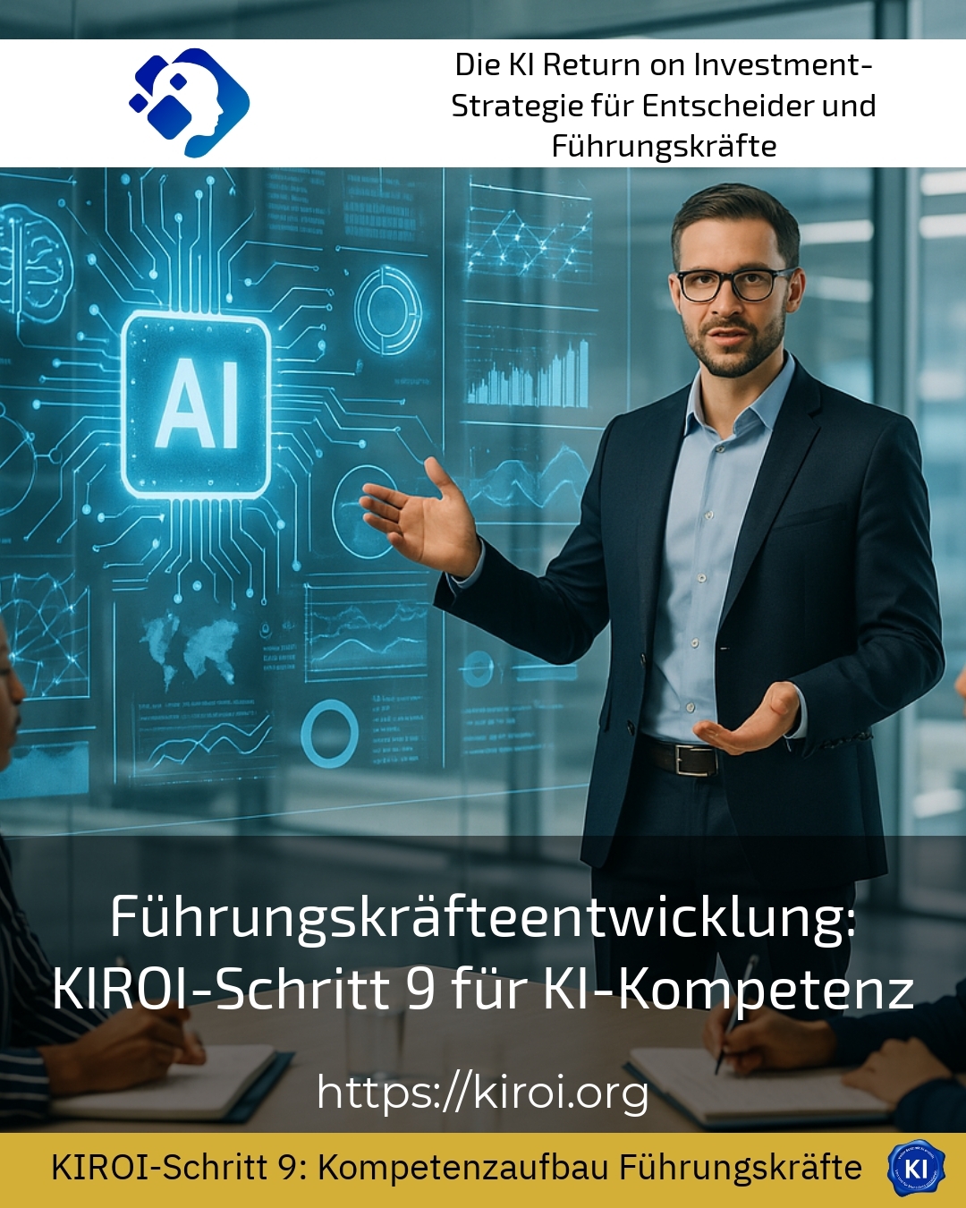 Führungskräfteentwicklung: KIROI-Schritt 9 für KI-Kompetenz 4.9 (1577)