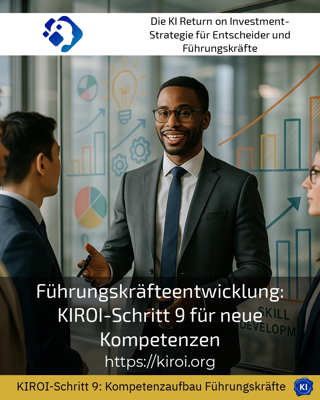 Führungskräfteentwicklung: KIROI-Schritt 9 für neue Kompetenzen 4.6 (1142)