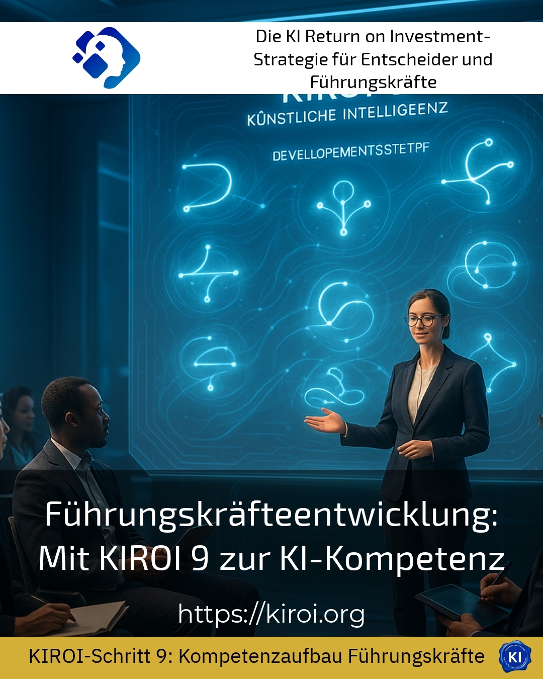 Führungskräfteentwicklung: Mit KIROI 9 zur KI-Kompetenz 4.1 (1490)