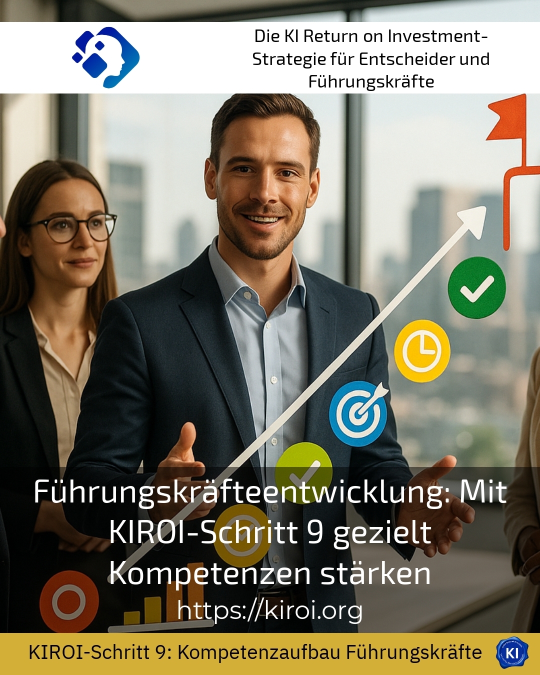 Führungskräfteentwicklung: Mit KIROI-Schritt 9 gezielt Kompetenzen stärken 4.3 (1368)