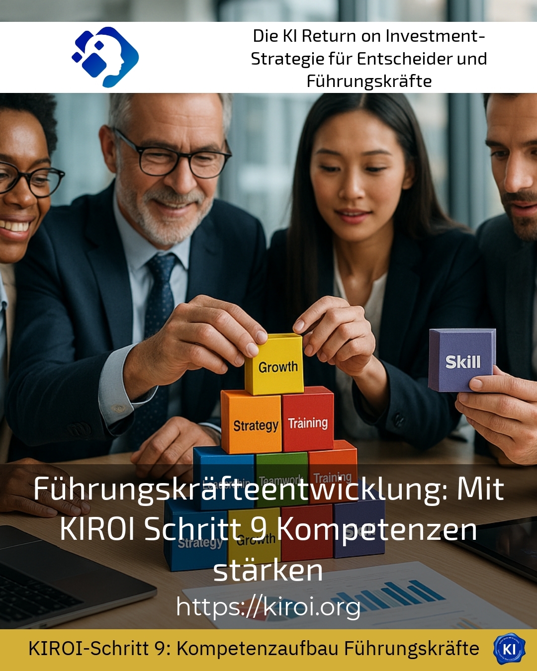 Führungskräfteentwicklung: Mit KIROI Schritt 9 Kompetenzen stärken