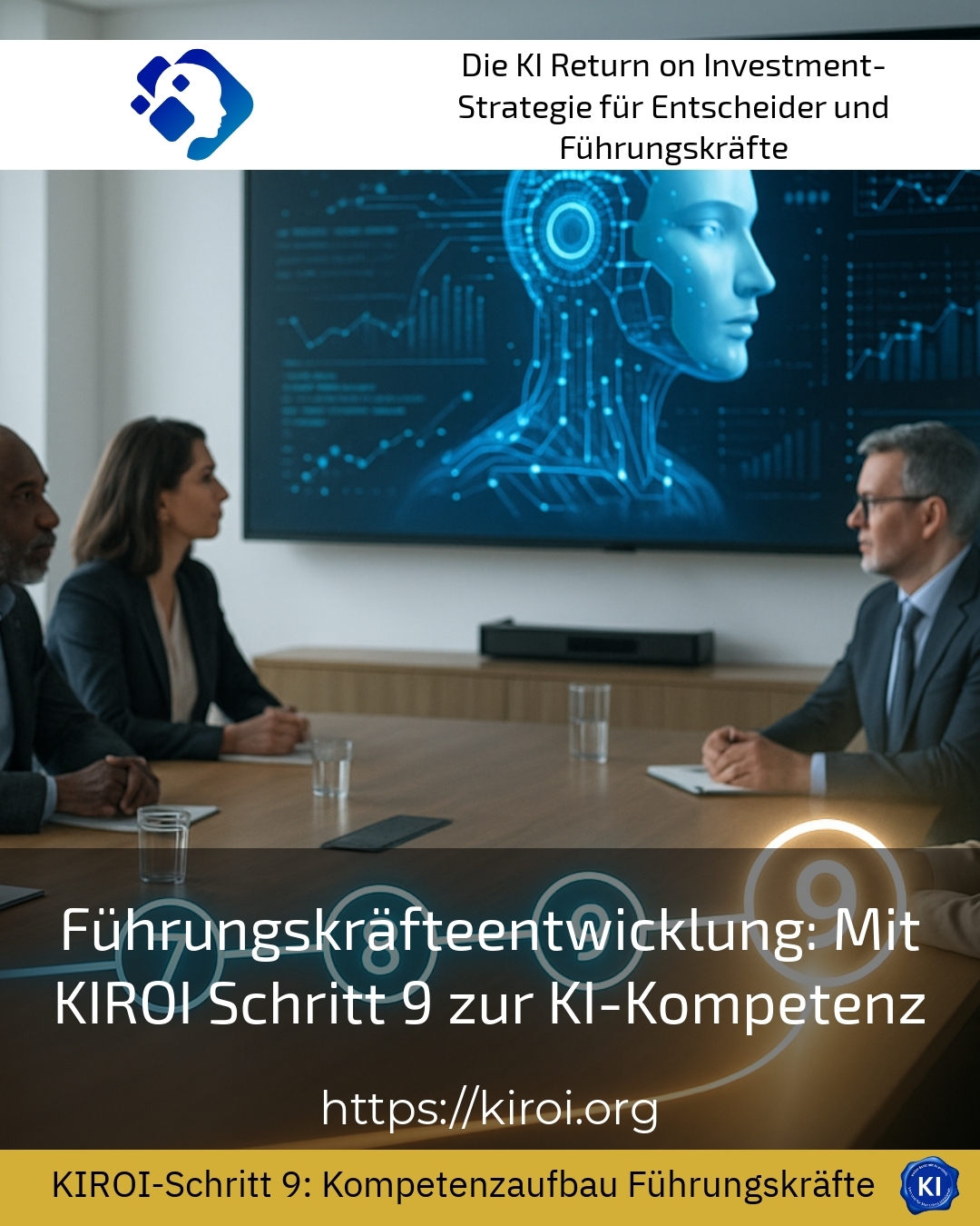 Führungskräfteentwicklung: Mit KIROI Schritt 9 zur KI-Kompetenz 4.1 (1425)