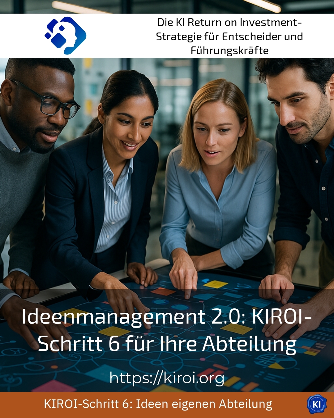 Ideenmanagement 2.0: KIROI-Schritt 6 für Ihre Abteilung