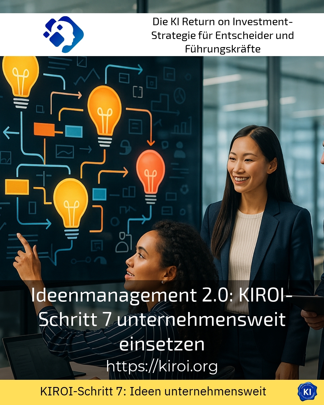 Ideenmanagement 2.0: KIROI-Schritt 7 unternehmensweit einsetzen 4.2 (1217)