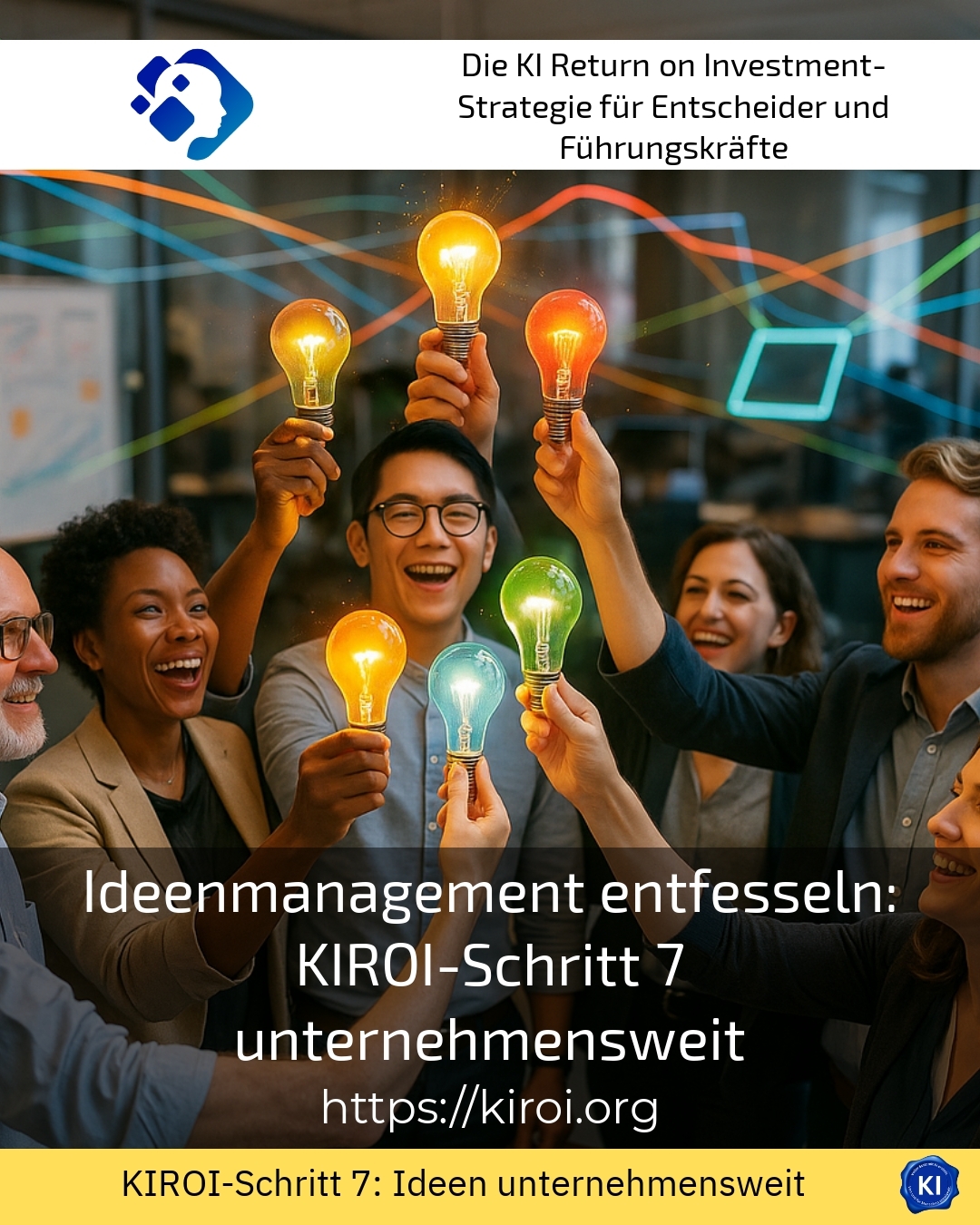 Ideenmanagement entfesseln: KIROI-Schritt 7 unternehmensweit