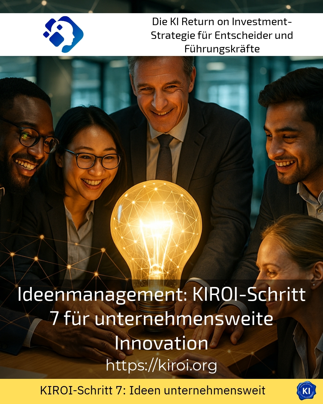 Ideenmanagement: KIROI-Schritt 7 für unternehmensweite Innovation 4.4 (672)